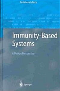Immunity-Based Systems: A Design Perspective (Hardcover, 2004)