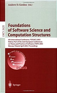 Foundations of Software Science and Computational Structures: 6th International Conference, Fossacs 2003 Held as Part of the Joint European Conference (Paperback, 2003)