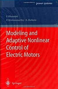 Modeling and Adaptive Nonlinear Control of Electric Motors (Hardcover)