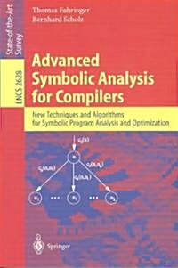 Advanced Symbolic Analysis for Compilers: New Techniques and Algorithms for Symbolic Program Analysis and Optimization (Paperback, 2003)