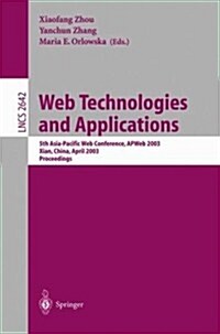 Web Technologies and Applications: 5th Asia-Pacific Web Conference, Apweb 2003, Xian, China, April 23-25, 2002, Proceedings (Paperback, 2003)