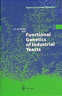 Functional Genetics of Industrial Yeasts (Hardcover)