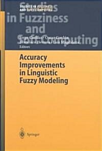 Accuracy Improvements in Linguistic Fuzzy Modeling (Hardcover)