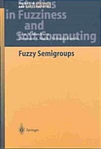 Fuzzy Semigroups (Hardcover)