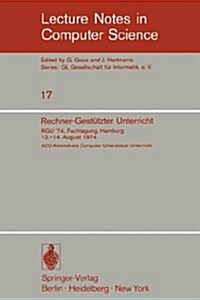 Rechner-Gest?zter Unterricht: Rgu 74. Fachtagung, Hamburg 12.-14. August 1974 (Paperback, 1974)