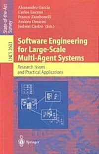 Software Engineering for Large-Scale Multi-Agent Systems: Research Issues and Practical Applications (Paperback, 2003)