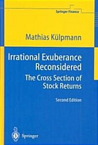 Irrational Exuberance Reconsidered: The Cross Section of Stock Returns (Hardcover, 2, 2004)