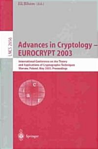 Advances in Cryptology - Eurocrypt 2003: International Conference on the Theory and Applications of Cryptographic Techniques, Warsaw, Poland, May 4-8, (Paperback, 2003)