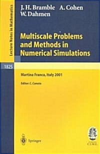 Multiscale Problems and Methods in Numerical Simulations: Lectures Given at the C.I.M.E. Summer School Held in Martina Franca, Italy, September 9-15, (Paperback, 2003)