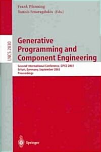 Generative Programming and Component Engineering: Second International Conference, GPCE 2003, Erfurt, Germany, September 22-25, 2003, Proceedings (Paperback)