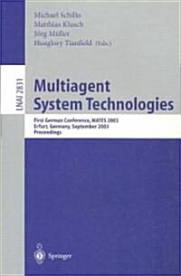 Multiagent System Technologies: First German Conference, Mates 2003, Erfurt, Germany, September 22-25, 2003, Proceedings (Paperback, 2003)