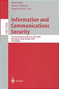 Information and Communications Security: 5th International Conference, Icics 2003, Huhehaote, China, October 10-13, 2003, Proceedings (Paperback, 2003)