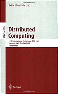 Distributed Computing: 17th International Conference, Disc 2003, Sorrento, Italy, October 1-3, 2003, Proceedings (Paperback, 2003)