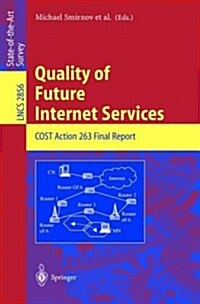 Quality of Future Internet Services: Cost Action 263 Final Report (Paperback, 2003)