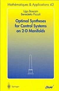 Optimal Syntheses for Control Systems on 2-D Manifolds (Paperback)