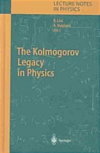The Kolmogorov Legacy in Physics (Hardcover)