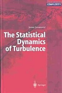 The Statistical Dynamics of Turbulence (Hardcover, 2004)