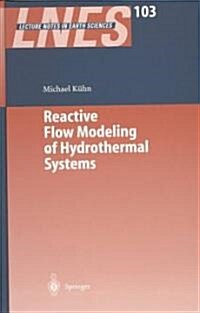 Reactive Flow Modeling of Hydrothermal Systems (Hardcover, 2004)