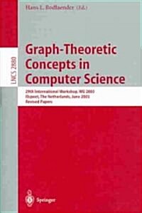 Graph-Theoretic Concepts in Computer Science: 29th International Workshop, Wg 2003, Elspeet, the Netherlands, June 19-21, 2003, Revised Papers (Paperback, 2003)