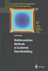 Multiresolution Methods in Scattered Data Modelling (Paperback, Softcover Repri)