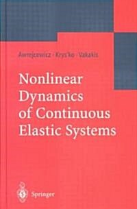 Nonlinear Dynamics of Continuous Elastic Systems (Hardcover)