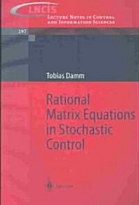 Rational Matrix Equations in Stochastic Control (Paperback)