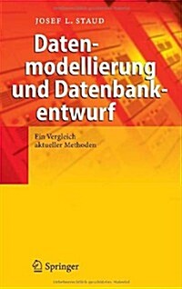 Datenmodellierung und Datenbankentwurf: Ein Vergleich Aktueller Methoden (Hardcover, 2005)