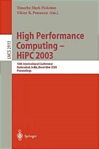 High Performance Computing -- HIPC 2003: 10th International Conference, Hyderabad, India, December 17-20, 2003, Proceedings (Paperback, 2003)