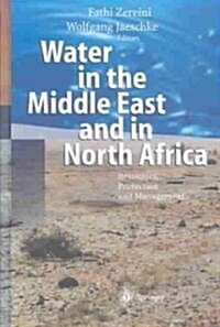 Water in the Middle East and in North Africa: Resources, Protection and Management (Hardcover)
