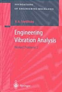 Engineering Vibration Analysis: Worked Problems 2 (Hardcover, 2004)