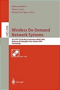 Wireless On-Demand Network Systems: First Ifip Tc6 Working Conference, Wons 2004, Madonna Di Campiglio, Italy, January 21-23, 2004, Proceedings (Paperback, 2004)
