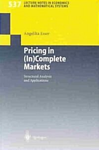 Pricing in (In)Complete Markets: Structural Analysis and Applications (Paperback, Softcover Repri)