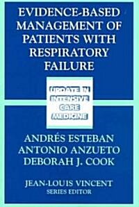 Evidence-based Management Of Patients With Respiratory Failure (Paperback)