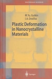 Plastic Deformation in Nanocrystalline Materials (Hardcover, 2004)