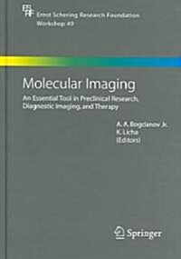 Molecular Imaging: An Essential Tool in Preclinical Research, Diagnostic Imaging, and Therapy (Hardcover, 2005)