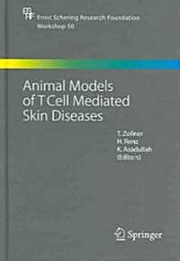 Animal Models of T Cell-Mediated Skin Diseases (Hardcover, 2005)