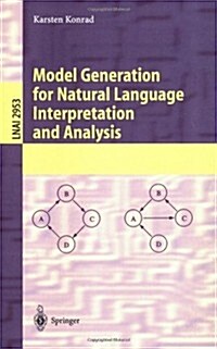 Model Generation for Natural Language Interpretation and Analysis (Paperback)