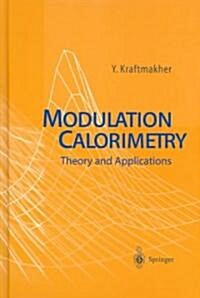 Modulation Calorimetry: Theory and Applications (Hardcover, 2004)