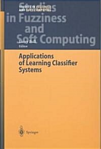 Applications Of Learning Classifier Systems (Hardcover)