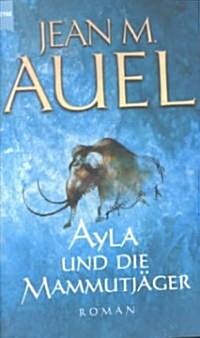 Ayla Und die Mammutjager (Paperback)