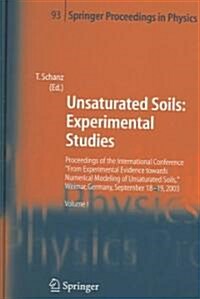 Unsaturated Soils: Experimental Studies: Proceedings of the International Conference from Experimental Evidence Towards Numerical Modeling of Unsatura (Hardcover, 2005)