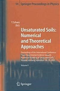 Unsaturated Soils: Numerical and Theoretical Approaches: Proceedings of the International Conference from Experimental Evidence Towards Numerical Mode (Hardcover, 2005)