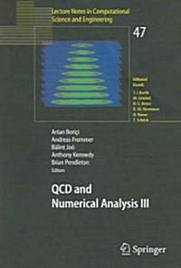 QCD and Numerical Analysis III: Proceedings of the Third International Workshop on Numerical Analysis and Lattice QCD, Edinburgh, June-July 2003 (Paperback)