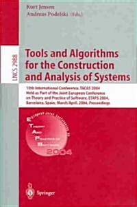 Tools and Algorithms for the Construction and Analysis of Systems: 10th International Conference, Tacas 2004, Held as Part of the Joint European Confe (Paperback, 2004)