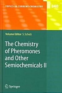 The Chemistry Of Pheromones And Other Semiochemicals Ii (Hardcover)