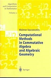 Computational Methods In Commutative Algebra And Algebraic Geometry (Paperback)