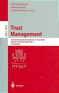 Trust Management: Second International Conference, Itrust 2004, Oxford, UK, March 29 - April 1, 2004, Proceedings (Paperback, 2004)