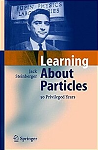 Learning about Particles - 50 Privileged Years (Hardcover, 2005)