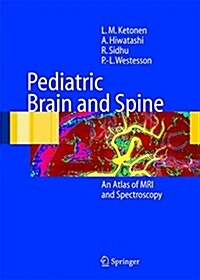 Pediatric Brain and Spine: An Atlas of MRI and Spectroscopy (Hardcover)
