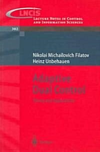 Adaptive Dual Control: Theory and Applications (Paperback, 2004)